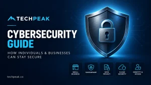 Cybersecurity Guide: How Individuals and Businesses Can Stay Secure